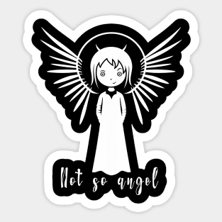 Not so angel Sticker